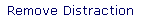 Remove Distraction